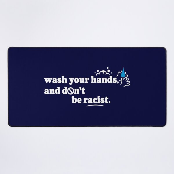Item preview, Wash Your Hands and Don't Be Racist designed and sold by BootsBoots.