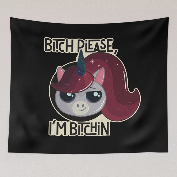 Item preview, Bitch Please, I’m Bitchin Cute Unicorn designed and sold by BearBlueStudio.