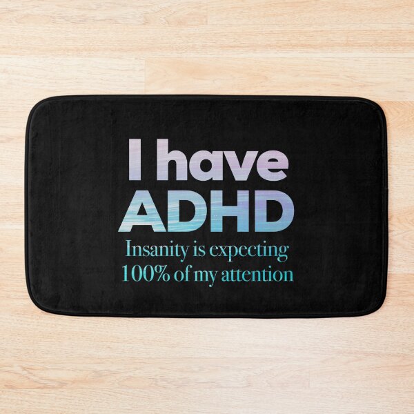 Item preview, Funny ADHD Quotes - I have ADHD Insanity is expecting 100% of my attention - Attention Deficit HyperActive Disorder | Neurodiversity | Neurodivergent | Neurodiverse designed and sold by MJDezigns.