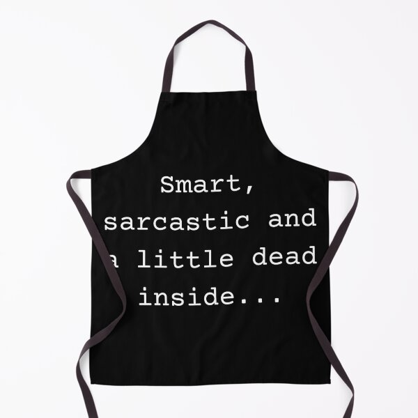 Item preview, Smart, sarcastic and a little dead inside designed and sold by Trevor Gibbs.