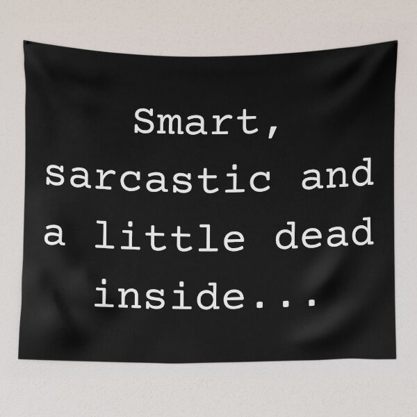 Item preview, Smart, sarcastic and a little dead inside designed and sold by Trevor  Gibbs.