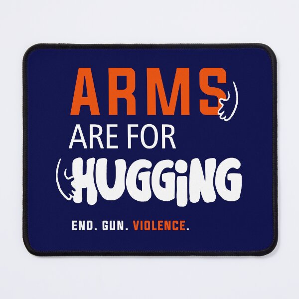 Item preview, Arms Are for Hugging, End Gun Violence designed and sold by BootsBoots.