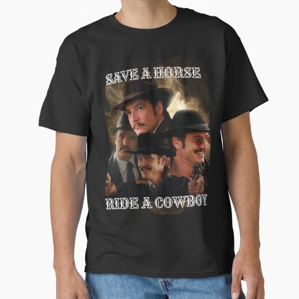 Item preview, save a horse ride a cowboy pedro pascal designed and sold by ghoultitties.