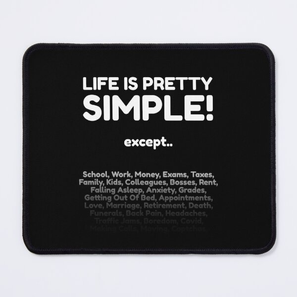 Item preview, Life is pretty simple designed and sold by undscrsteve.