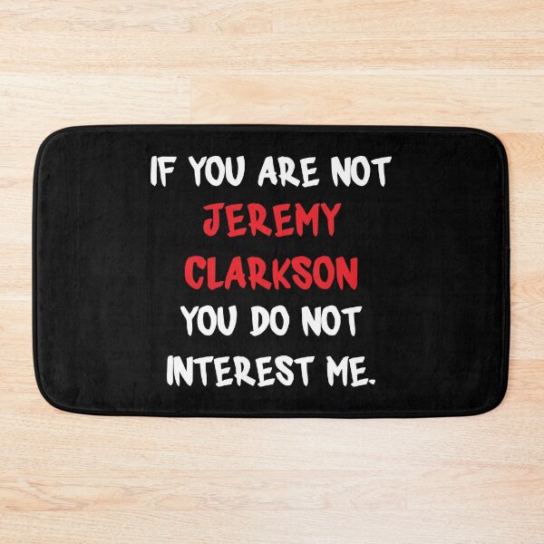Item preview, Jeremy Clarkson - If you are not designed and sold by 2Girls1Shirt.