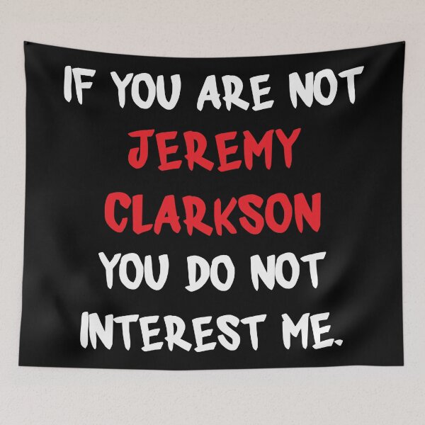 Item preview, Jeremy Clarkson - If you are not designed and sold by 2Girls1Shirt.