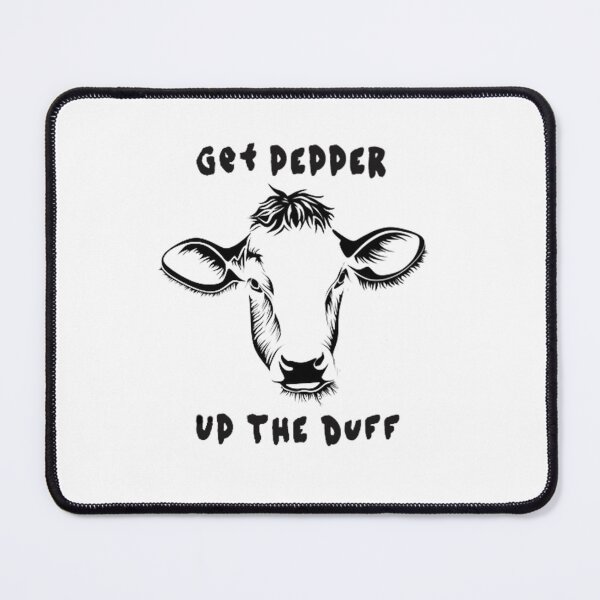 Item preview, Get Pepper Up the Duff designed and sold by skillzyshawart.