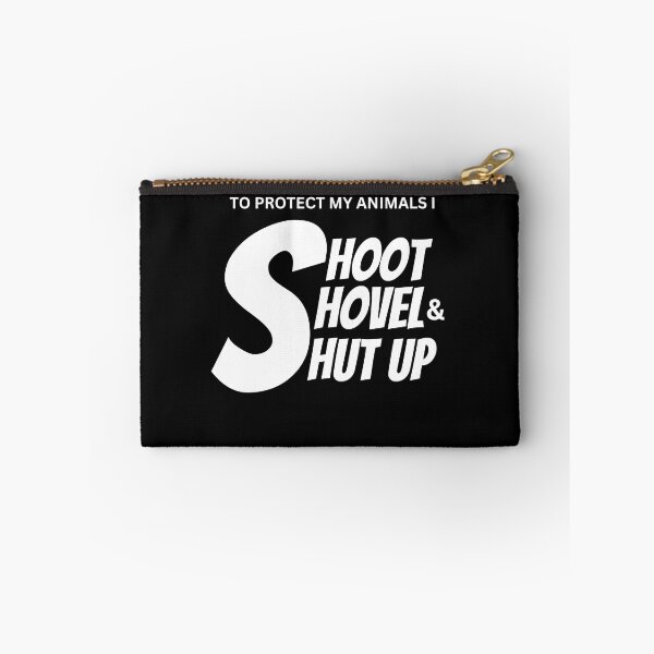 Item preview, Shoot, Shovel & Shut Up designed and sold by T-Hand141Homestead.