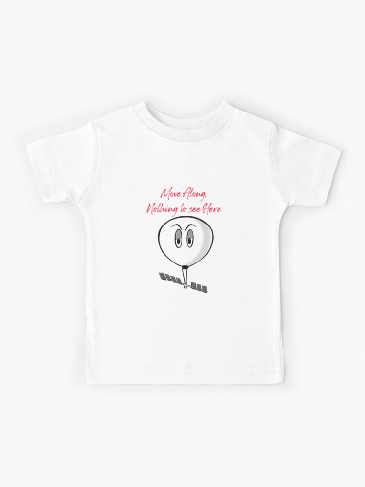 Spy Balloon - Move Along, Nothing to See Here | Kids T-Shirt