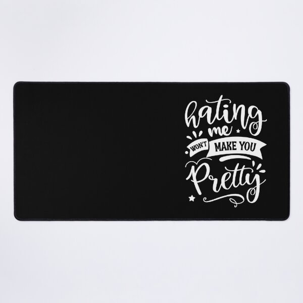 Item preview, HATING ME WON´T MAKE YOU PRETTY - funny sarcastic quote designed and sold by KatisDesign.
