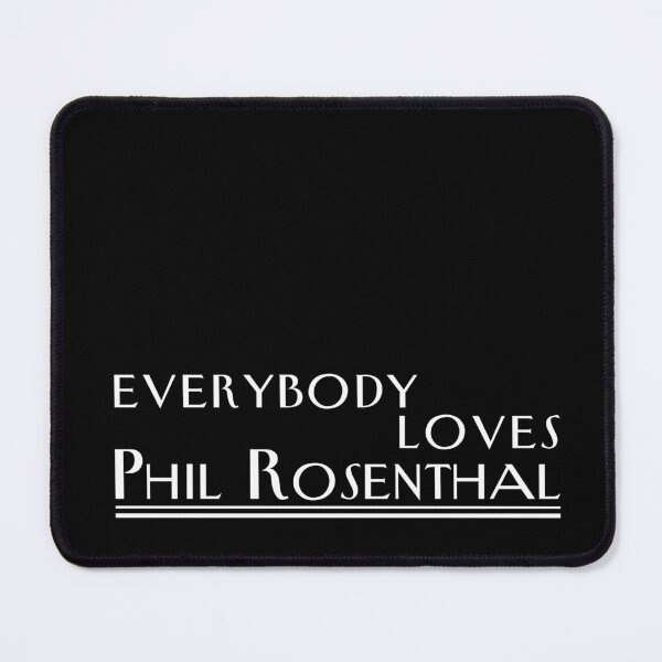 Item preview, Everybody Loves Phil Rosenthal — reverse designed and sold by 21st Century Gnome.