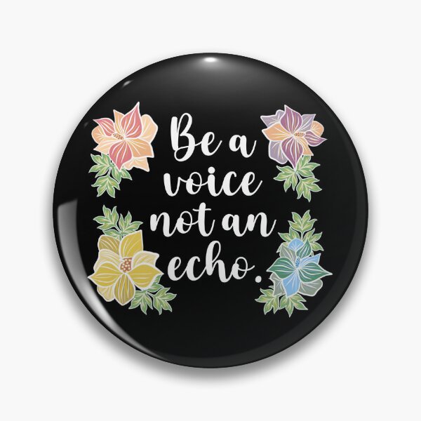 Item preview, Be a Voice Not an Echo floral inspirational  designed and sold by Cedarrue.