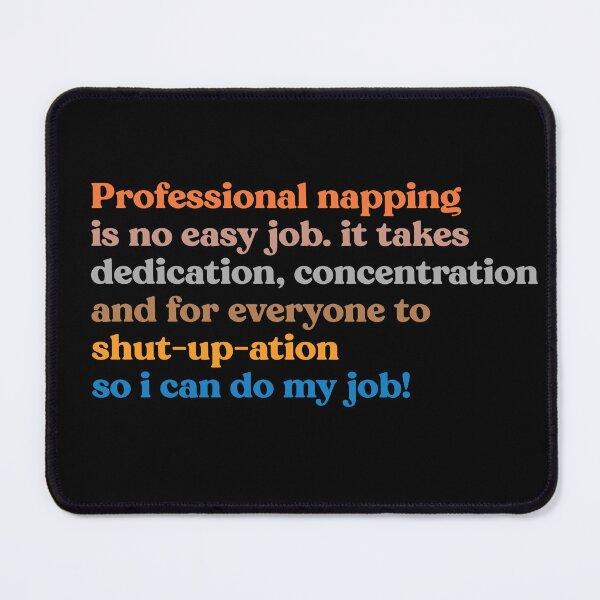Item preview, Profesional napping  designed and sold by Printellarium.
