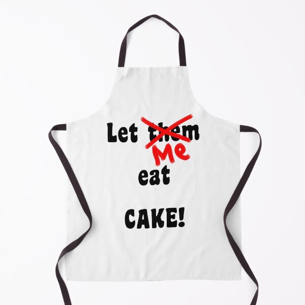 Item preview, Let ME eat cake ! (black text) designed and sold by InterestingImag.