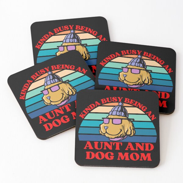 Item preview, Kinda Busy Being An Aunt And Dog Mom designed and sold by McThingummy.