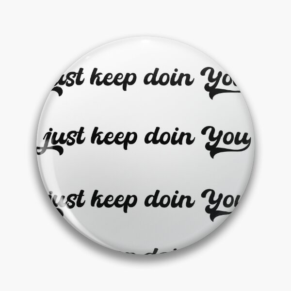 Item preview, just keep doin you black text sticker pack designed and sold by EmeraldeaArt.