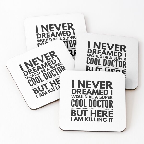 Item preview, I Never Dreamed I Would Be A Super Cool Doctor But Here I Am Killing It designed and sold by texteestore.