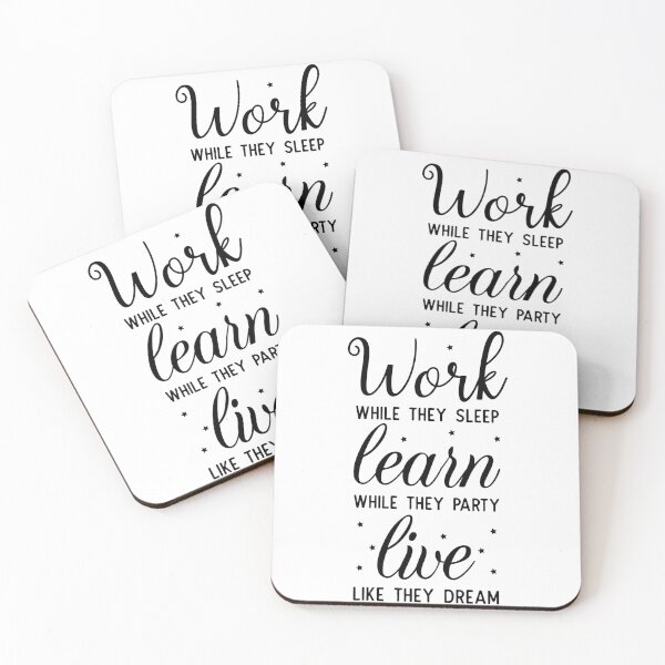 Item preview, Work while they sleep, learn while they party, live like they dream designed and sold by theresamaescott.