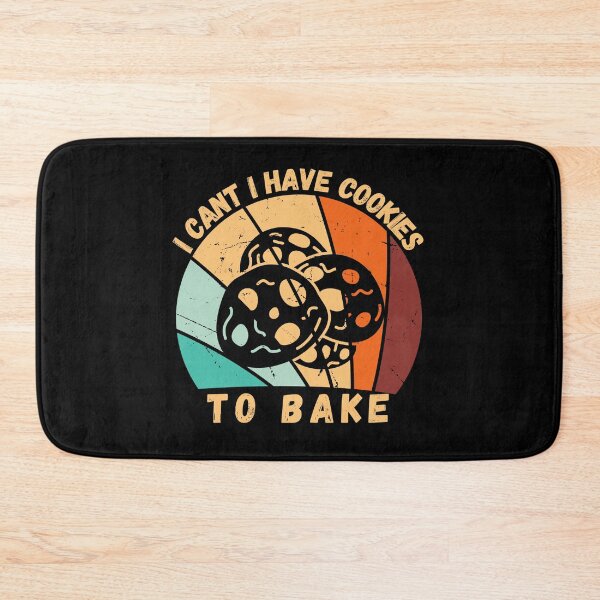 Item preview, I Cant I Have Cookies To Bake designed and sold by Nicet-shirt1.