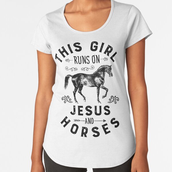 This Girl Runs On Jesus And Horses Shirt Horse Riding Racing Gifts T-shirt for Horse Lovers Premium Scoop T-Shirt