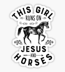 This Girl Runs On Jesus And Horses Shirt Horse Riding Racing Gifts T-shirt for Horse Lovers Sticker