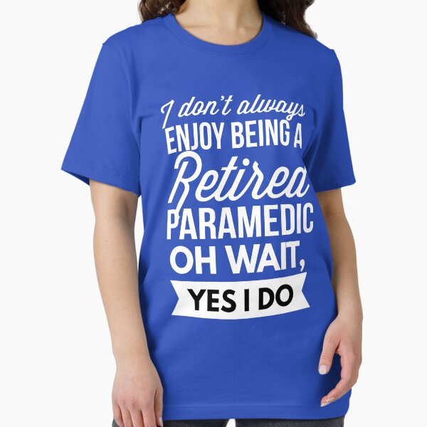 Item preview, Retired Paramedic designed and sold by tshirtexpress.