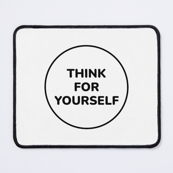 Item preview, THINK FOR YOURSELF designed and sold by Inspirationmotivation.
