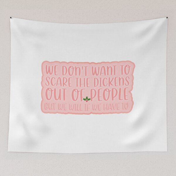 Item preview, We don_t want to scare the Dickens out of people   designed and sold by seongdongmin.