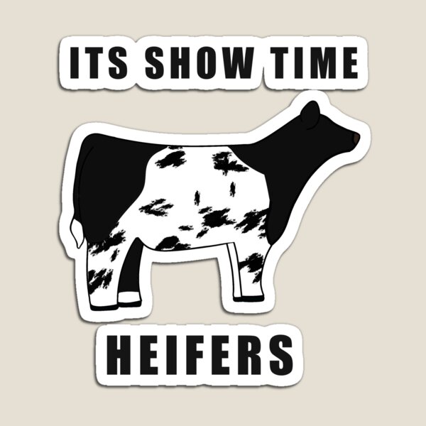 Item preview, ITS SHOW TIME HEIFERS Black and white designed and sold by Horsequeenozie.