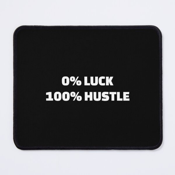 Item preview, Motivational phases for hard work  - 0% LUCK 100% HUSTLE  - Hustle quotes designed and sold by Inspirationmotivation.