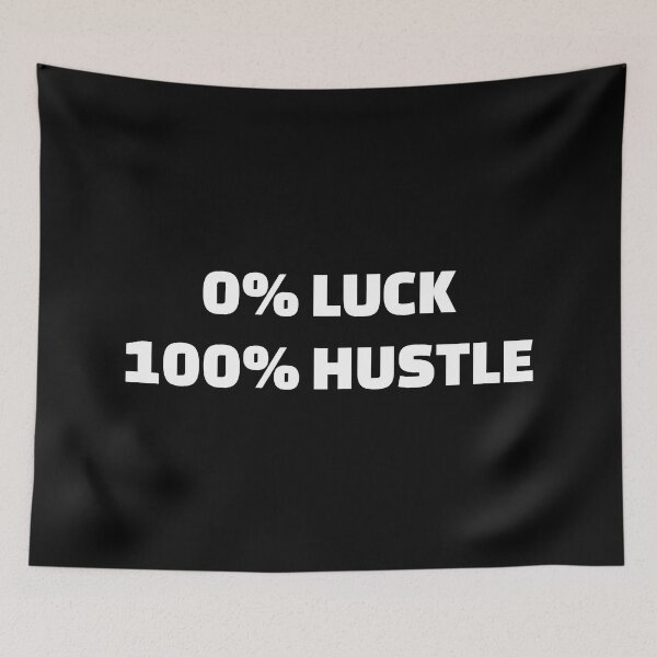 Item preview, Motivational phases for hard work  - 0% LUCK 100% HUSTLE  - Hustle quotes designed and sold by Inspirationmotivation.
