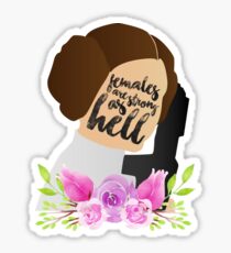 Leia ist stark wie die Hölle Sticker
