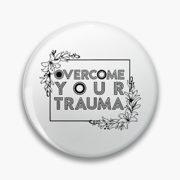 Item preview, Overcome Your Trauma designed and sold by mrsalbert.