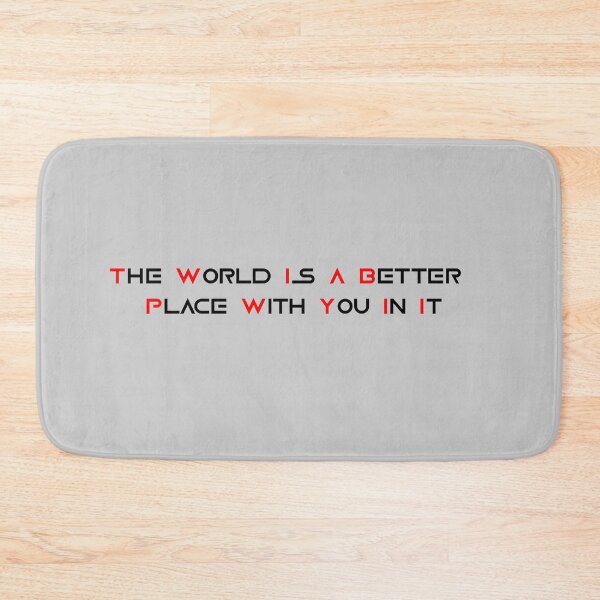 Item preview, The World Is A Better Place With You In It Inspirational quote, Love quote, Mental Health Gift  designed and sold by Fus-art94.
