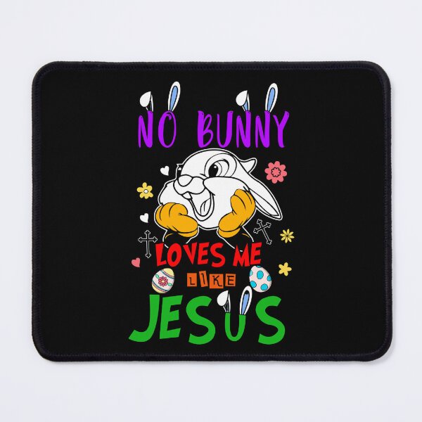 Item preview, No bunny love me like Jesus designed and sold by Bajera.