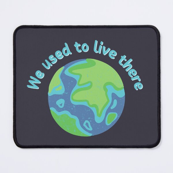 Item preview, We Used To Live There | Earth Version designed and sold by MrDoze.