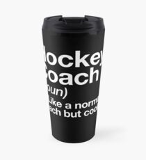 Hockey Coach Funny Definition Trainer Gift Design Travel Mug