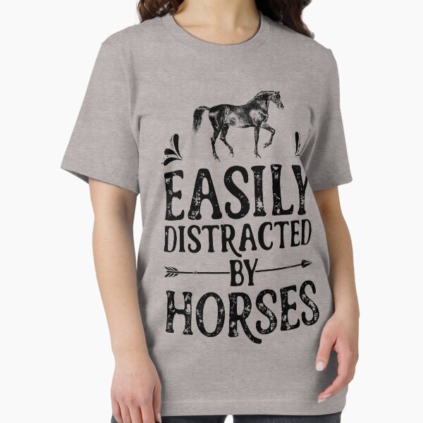 Item preview, Easily Distracted By Horses Shirt Horse Riding Racing Equestrian Gifts T-shirt for Horse Lovers designed and sold by LiqueGifts.