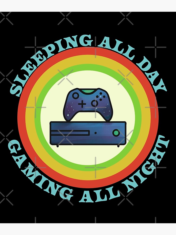 sleeping by day gaming by night - Sleeping By Day Gaming By Night