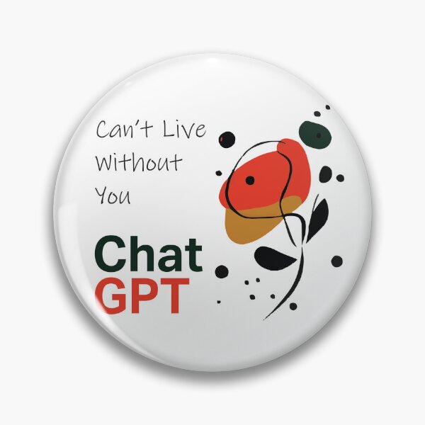 Artikelvorschau, ChatGPT | ChatGPT-Liebe | Kann nicht ohne dich leben | KI-Liebe | KI-Sprachmodell | Blumenkunst | Blumenliebe | Grafik-Design entworfen und verkauft von ArtPowTech.