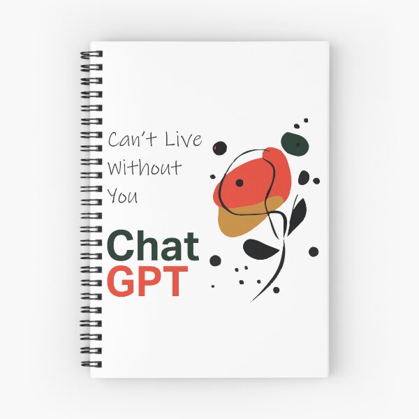 Item preview, ChatGPT | ChatGPT love | Can't live without you | AI love | AI language model | flower art | floral love | graphic design  designed and sold by ArtPowTech.