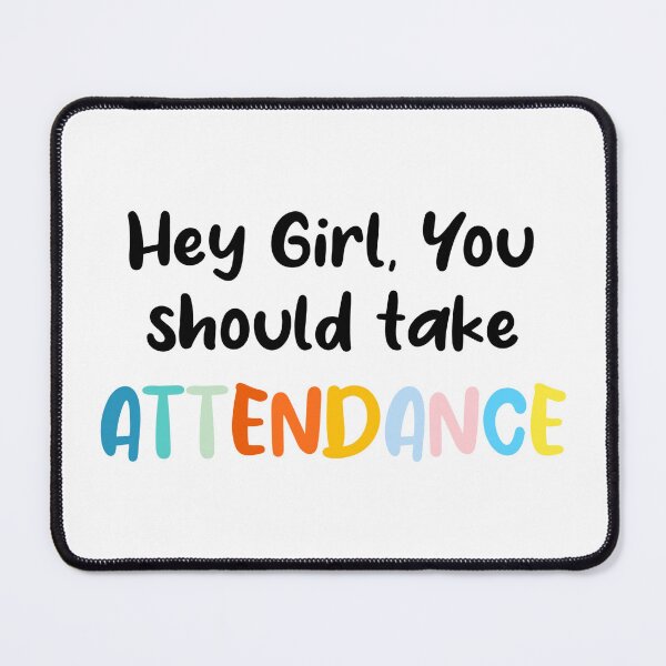 Item preview, Teacher Stickers, Funny Gift for Teachers, Hey Girl, You should take attendance designed and sold by cizito.