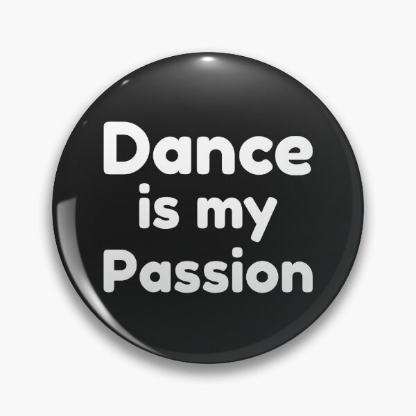 Item preview, Dance is my passion designed and sold by DanceDeck.