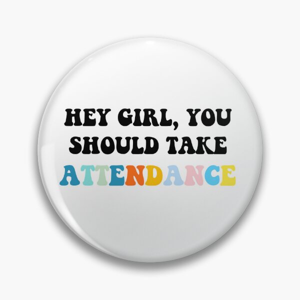 Item preview, Funny Teacher Stickers, Funny Gift for Teachers, Hey Girl, You should take attendance designed and sold by cizito.