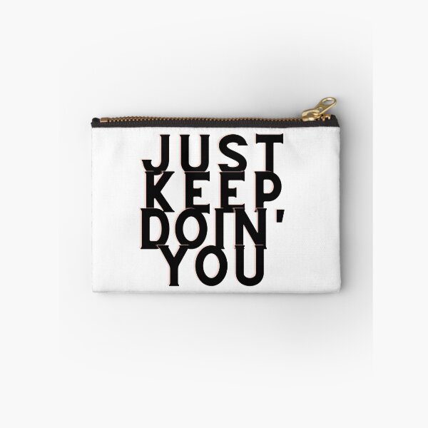 Item preview, Just Keep Doin You | Posative Encouraement and Motivation| Keep Doing You designed and sold by House-Of-Pinto.