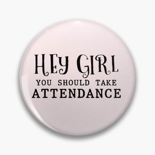 Item preview, Hey girl you should take attendance funny Teacher gift stickers  designed and sold by cizito.