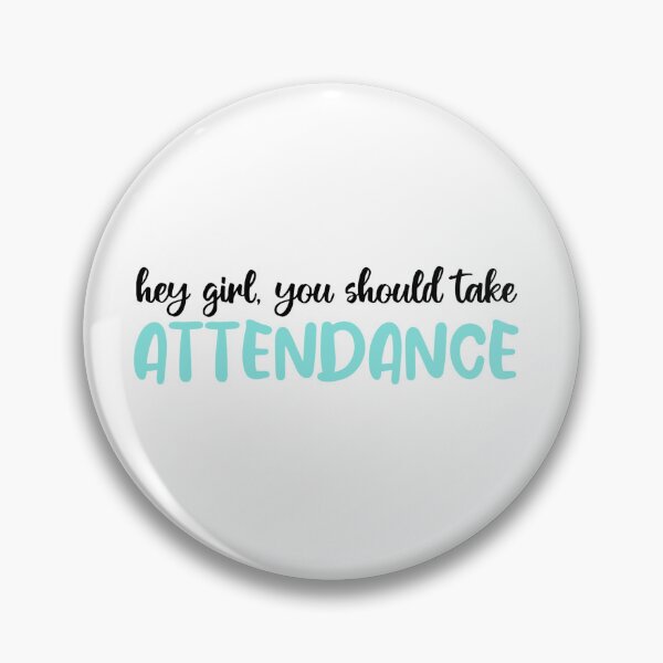 Item preview, Hey girl you should take attendance stickers  designed and sold by cizito.