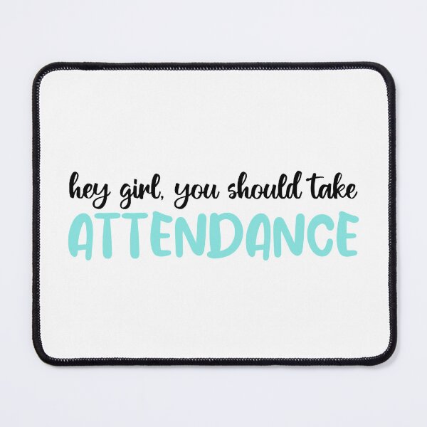 Item preview, Hey girl you should take attendance stickers designed and sold by cizito.