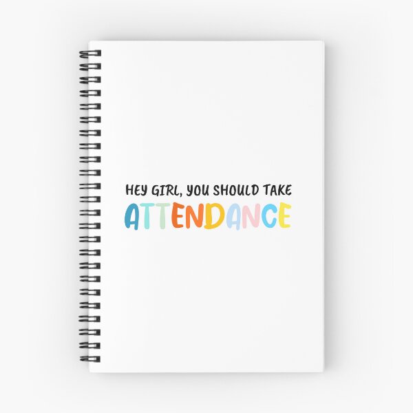 Item preview, Funny Hey girl you should take attendance designed and sold by cizito.