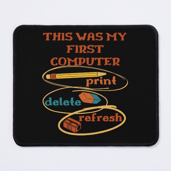 Artikelvorschau, Dies war mein erster Computer, Bleistift, Anspitzer, Radiergummi, Drucken, Löschen, Aktualisieren, Lustig entworfen und verkauft von facePale.